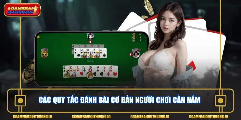 Các quy tắc đánh bài cơ bản người chơi cần nắm